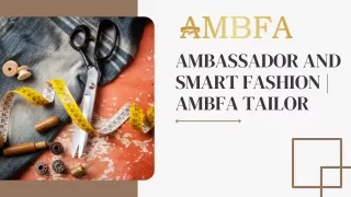 ambassador and smart fashion ambfa tailor