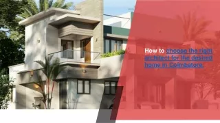 How to choose the right architect for the desired home in Coimbatore.