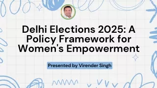 Delhi Elections 2025: A Policy Framework for Women's Empowerment