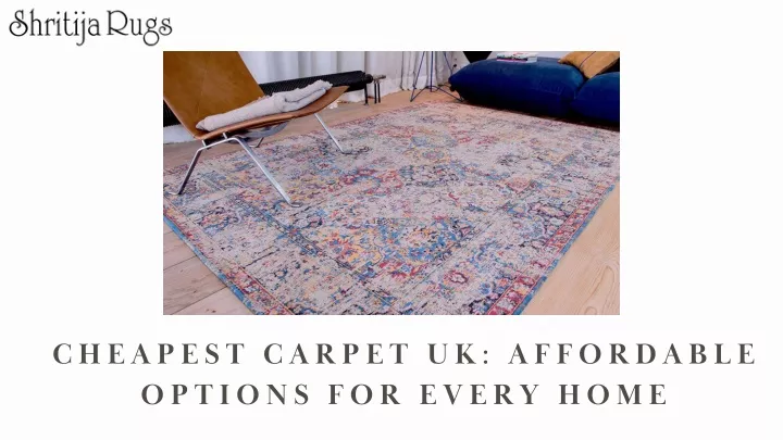 PPT - Cheapest Carpet UK Affordable Options for Every Home PowerPoint ...