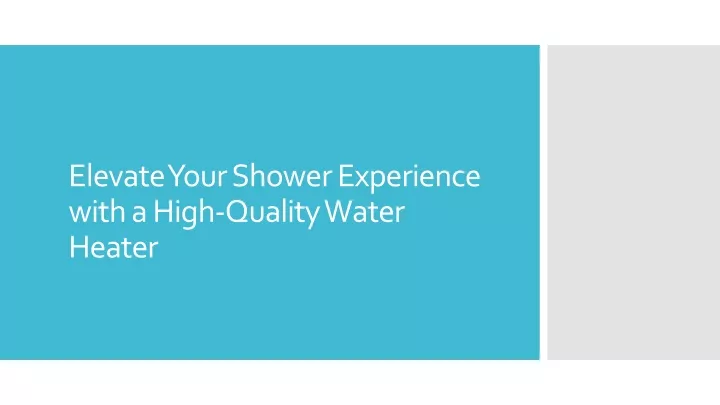 elevate your shower experience with a high quality water heater