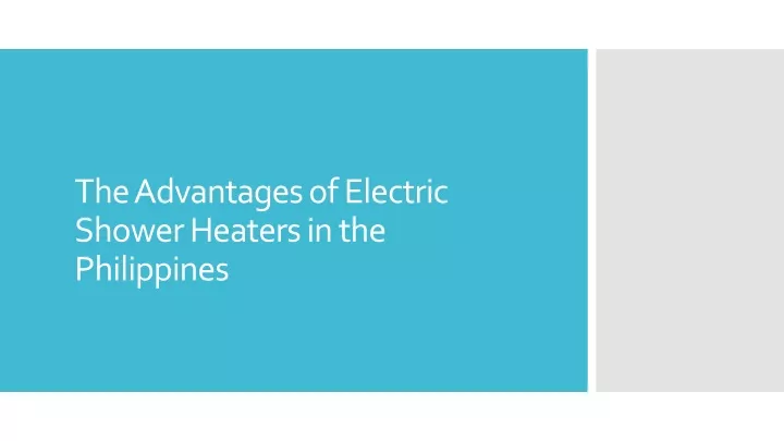 the advantages of electric shower heaters in the philippines