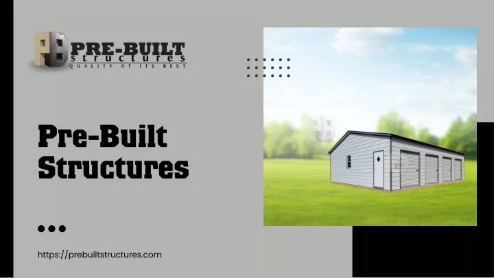 pre built structures