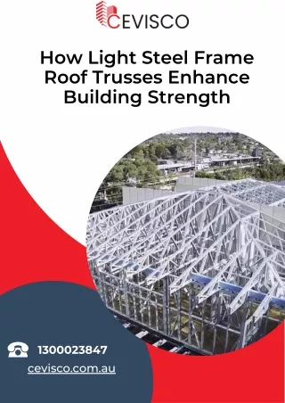 How Light Steel Frame Roof Trusses Enhance Building Strength