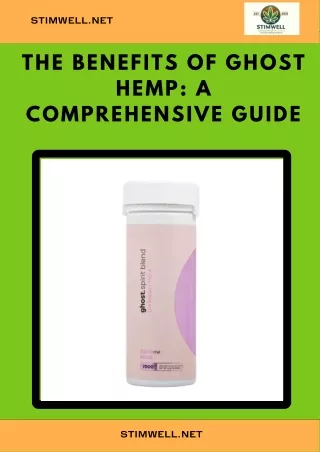 The Benefits of Ghost Hemp A Comprehensive Guide