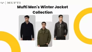 Mufti Men's Winter Jacket Collection