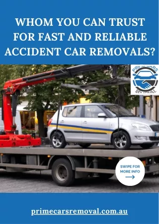 Whom You Can Trust for Fast and Reliable Accident Car Removals