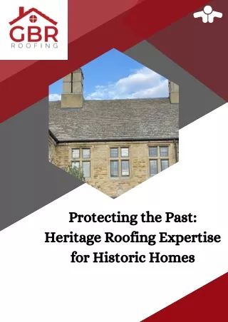 Protecting the Past: Heritage Roofing Expertise for Historic Homes