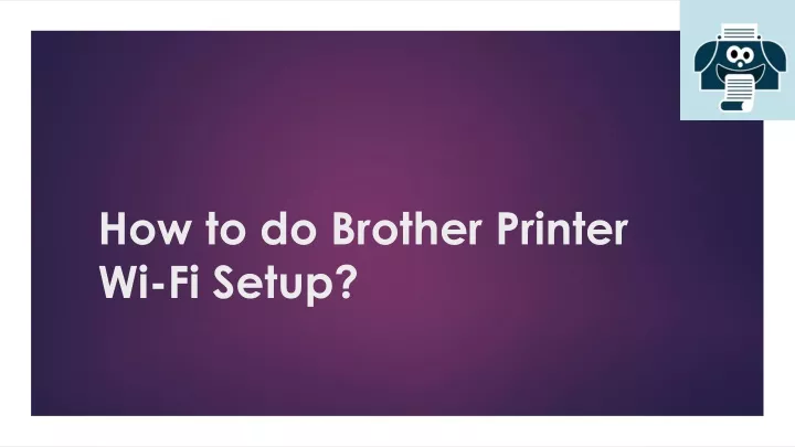 how to do brother printer wi fi setup