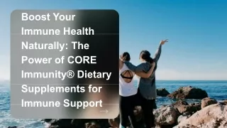 Enhance Your Immunity Naturally with CORE Immunity®