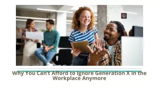 Why You Can’t Afford to Ignore Generation X in the Workplace Anymore