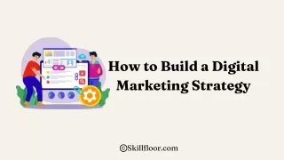 How to Build a Digital Marketing Strategy