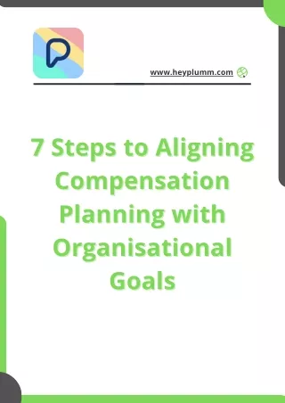 7 Steps to Aligning Compensation Planning with Organisational Goals