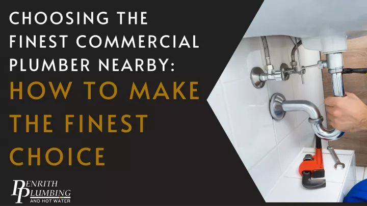 choosing the finest commercial plumber nearby