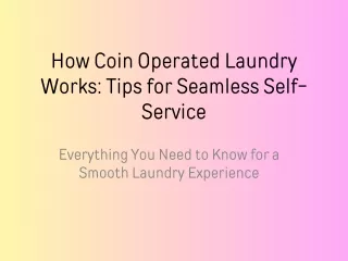 How Coin Operated Laundry Works Tips for Seamless Self-Service