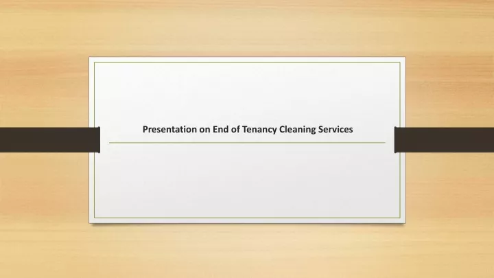 presentation on end of tenancy cleaning services