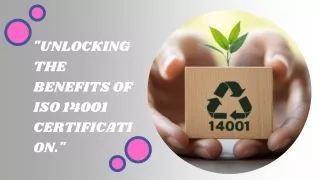 unlocking the benefits of iso 14001 certification