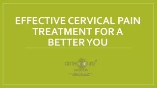 Effective Cervical Pain Treatment for a Better You