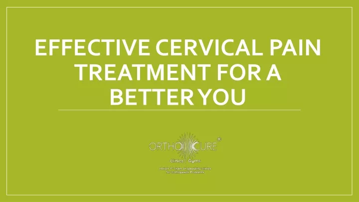 effective cervical pain treatment for a better you