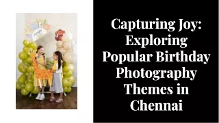 What are popular birthday photography themes in Chennai.