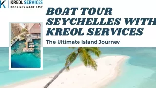 Boat Tour Seychelles with Kreol Services  The Ultimate Island Journey