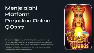 menjelajahi platform perjudian online qq777