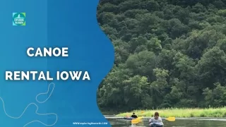 Paddle Through Iowa’s Beautiful Waterways with Our Canoe Rentals.