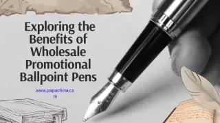 Exploring the Benefits of Wholesale Promotional Ballpoint Pens