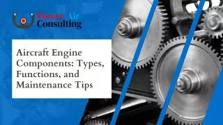 Aircraft Engine Components: Types, Functions, and Maintenance Tips
