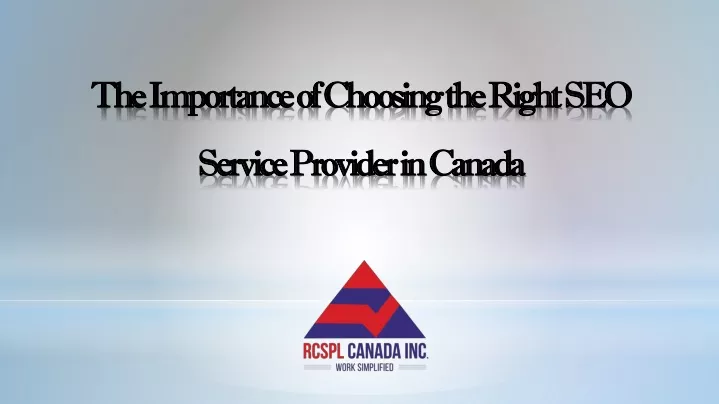 the importance of choosing the right seo service provider in canada