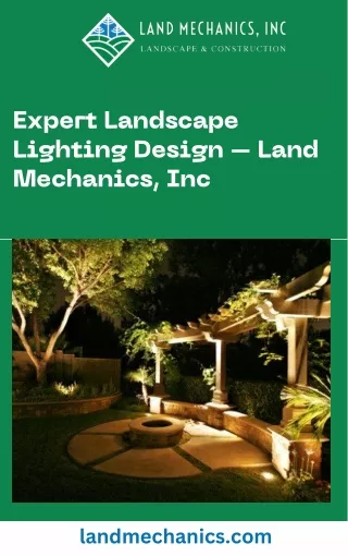 Expert Landscape Lighting Design – Land Mechanics, Inc