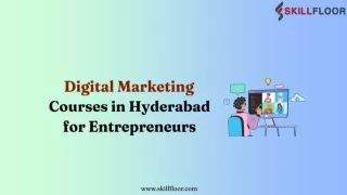 Digital Marketing Courses in Hyderabad for Entrepreneurs-SKILLFLOOR