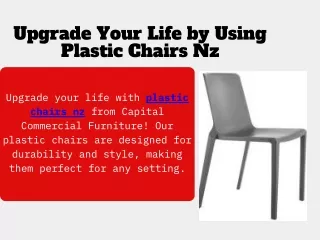 Upgrade Your Life by Using Plastic Chairs Nz