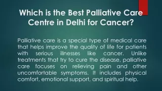 Which is the Best Palliative Care Centre in Delhi for Cancer?