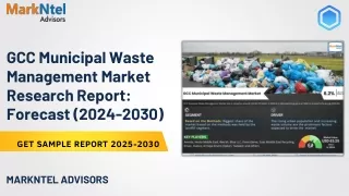 GCC Municipal Waste Management Market- MarkNtel