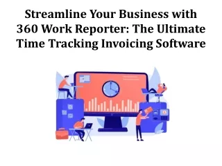 streamline your business with 360 work reporter the ultimate time tracking invoicing software