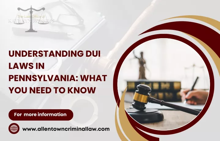 understanding dui laws in pennsylvania what