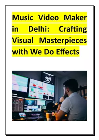 Music Video Maker in Delhi - Crafting Visual Masterpieces with We Do Effects