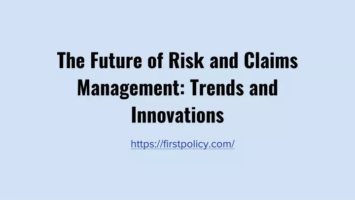 the future of risk and claims management trends and innovations