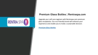Premium Glass Bottles Rentraspa.com