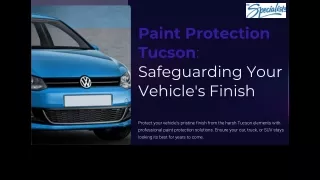 Paint Protection Tucson: Safeguarding Your Vehicles Finish