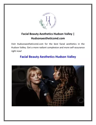 Facial Beauty Aesthetics Hudson Valley  Hudsonaestheticsmd.com