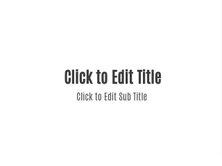 click to edit title click to edit sub title