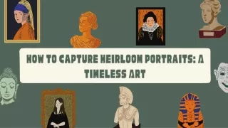 How to Capture Heirloom Portraits A Timeless Art