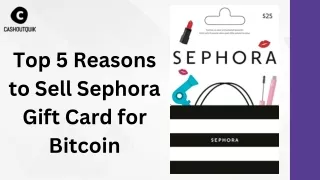 Top 5 Reasons to Sell Sephora Gift Card for Bitcoin