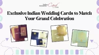 Exclusive Indian Wedding Cards to Match Your Grand Celebration