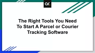 The Right Tools You Need To Start A Parcel or Courier Tracking Software