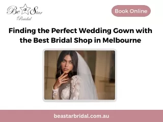 Finding the Perfect Wedding Gown with the Best Bridal Shop in Melbourne