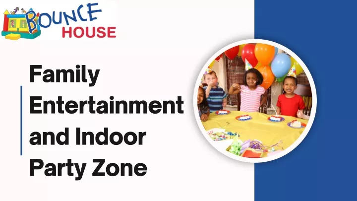 family entertainment and indoor party zone