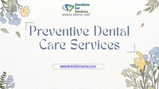 Preventive Dental Care Services - Dentist for Seniors